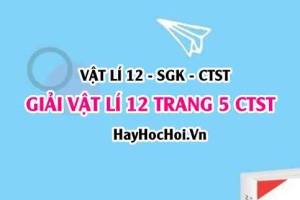 Giải Vật lí 12 trang 5 Chân trời sáng tạo SGK